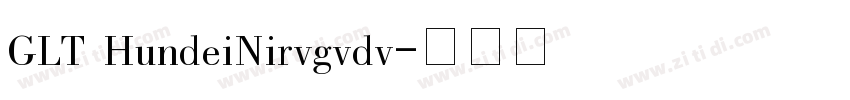 GLT HundeiNirvgvdv字体转换